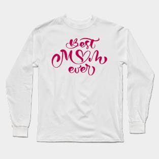 Best Mama Ever, Happy Mothers Day Gift Long Sleeve T-Shirt